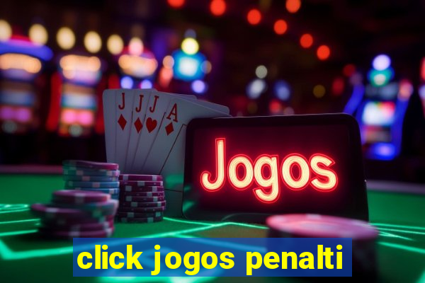 click jogos penalti